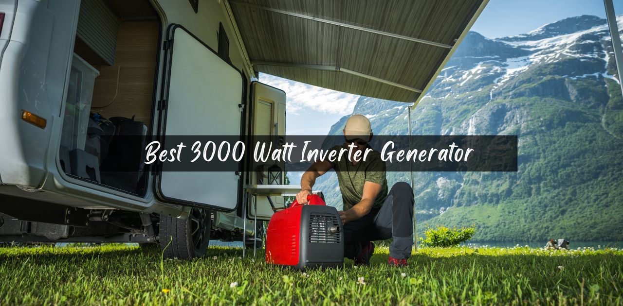 Best 3000 Watt Inverter Generator