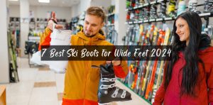 Best Ski Boots for Wide Feet
